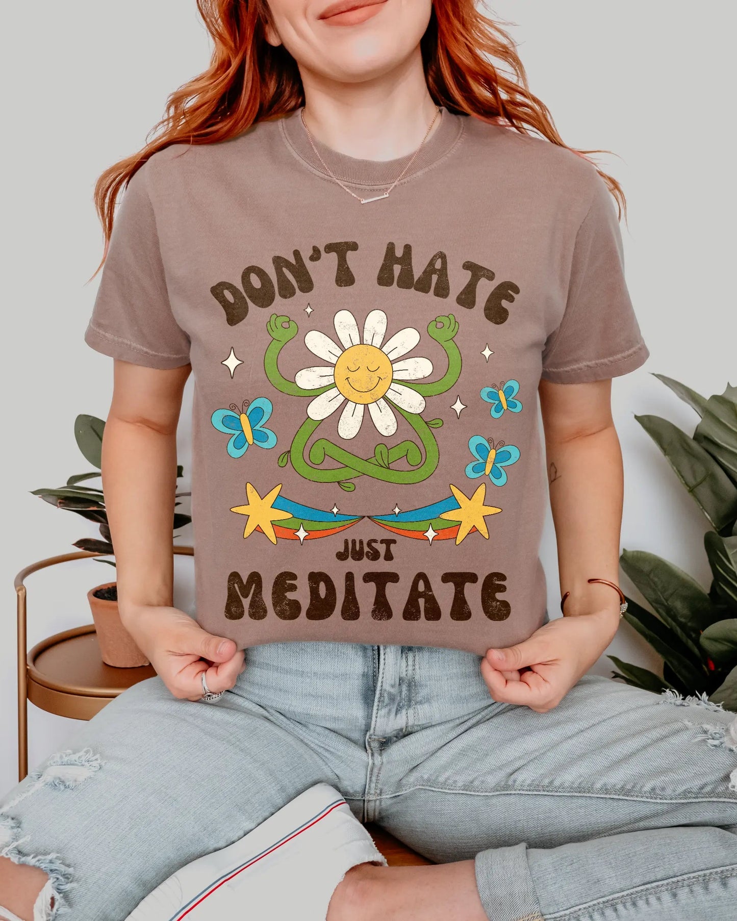 Don't Hate Just Meditate | Unisex Tee