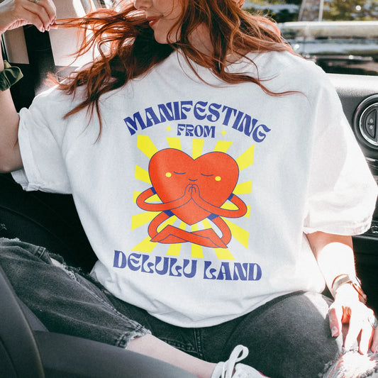 Manifesting From Delulu Land | Unisex Tee